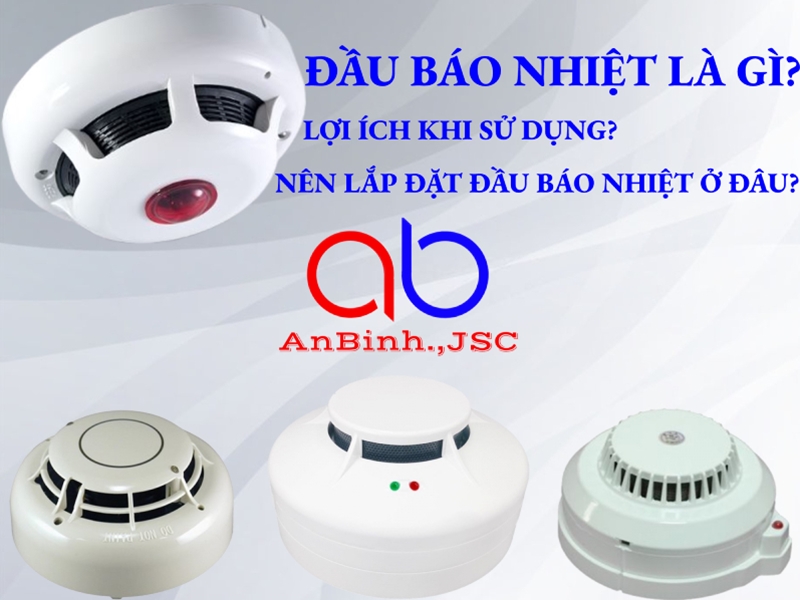 Đầu báo nhiệt là gì? Phân loại? Nên lắp đặt đầu báo nhiệt ở đâu?