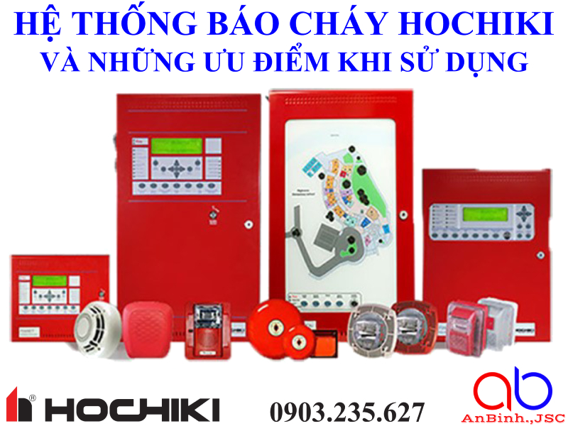 Hệ thống báo cháy Hochiki và những ưu điểm khi sử dụng