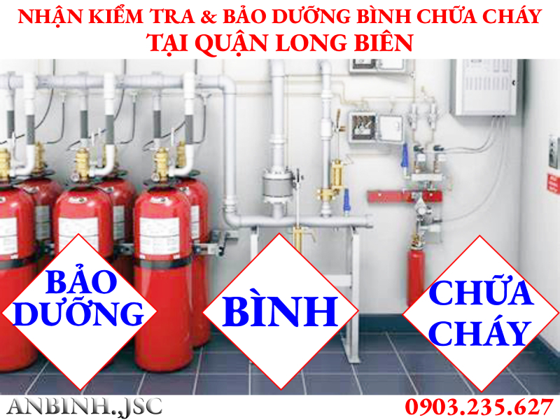Kiểm tra và bảo dưỡng bình chữa cháy tại Quận Long Biên