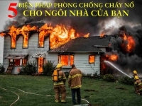 5 biện pháp phòng chống cháy nổ cho ngôi nhà của bạn