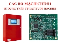 Các bo mạch chính sử dụng trên tủ trung tâm báo cháy L@titude Hochiki