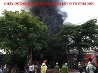 Cháy dữ dội tại cơ sở sửa chữa lốp ôtô ở Hà Nội, lan sang 2 căn nhà liền kề
