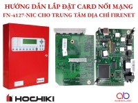 Hướng dẫn lắp đặt card nối mạng FN-4127-NIC cho trung tâm địa chỉ Firenet