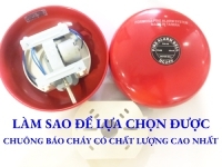 Làm thế nào để chọn chuông báo cháy chất lượng cao để lắp đặt