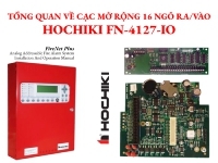 Tổng quan về sử dụng card mở rộng 16 ngõ vào/ra Hochiki