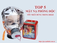 Top 5 mặt nạ phòng độc tốt nhất dùng trong bảo hộ lao động