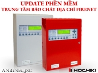 Các bước tiến hành update phần mềm trung tâm báo cháy địa chỉ Hochiki FireNet